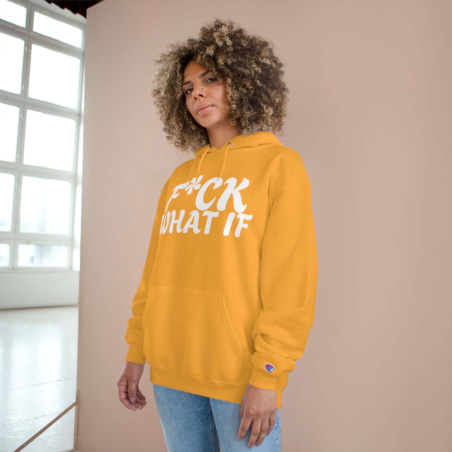 Fuck What If Hoodie - Champion